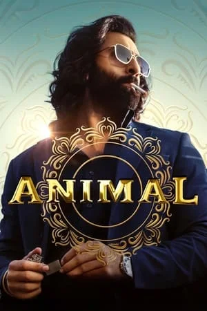 9xflix Animal 2023 Hindi Full Movie HQ S-Print 480p 720p 1080p Download