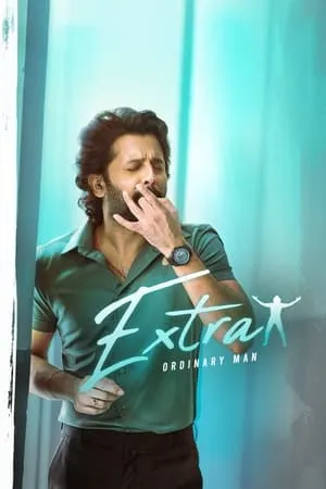 9xflix Extra Ordinary Man 2023 Hindi+Telugu Full Movie WEB-DL 480p 720p 1080p Download